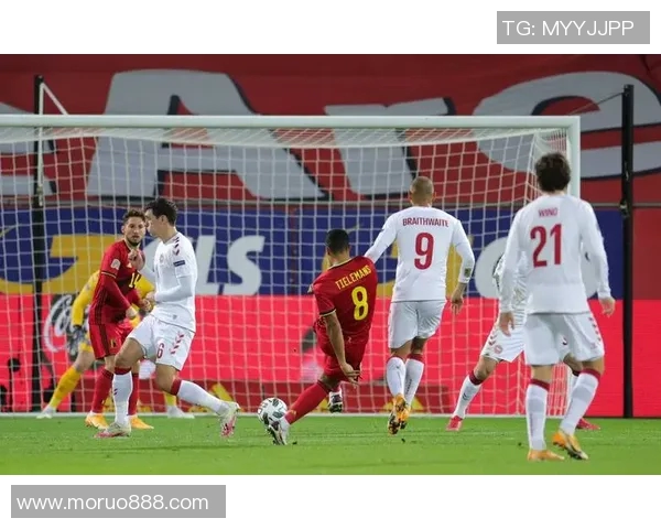 比利时与丹麦精彩对决集锦回顾球迷不容错过的瞬间 比利时与丹麦精彩对决集锦回顾球迷不容错过的瞬间